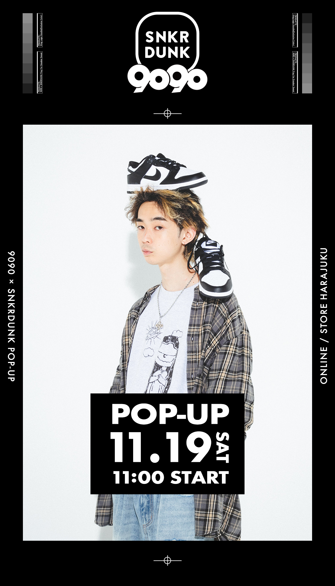 9090×SNKRDUNK POP-UP 2022.11.19sat 11:00 START